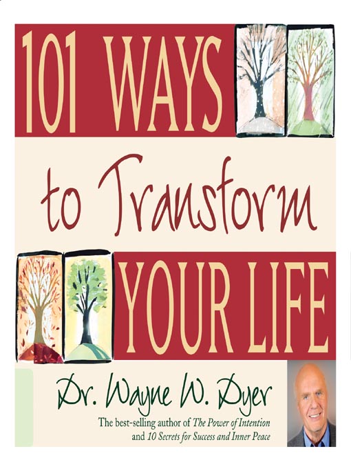 Title details for 101 Ways to Transform Your Life by Dr. Wayne W. Dyer - Wait list